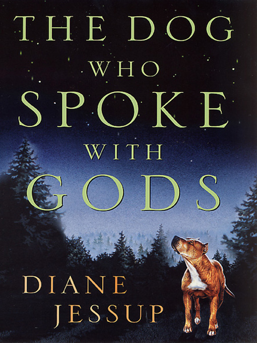 Title details for The Dog Who Spoke with Gods by Diane Jessup - Wait list